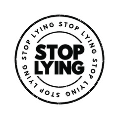 Stop Lying text stamp, concept background