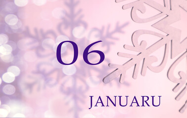 Calendar for January 6: name of the month in English, number 06 on a pastel background of snowflakes and shadows from them, bokeh