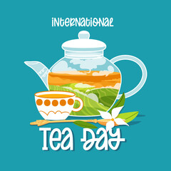 International Tea Day on teal background. December 15. Colorful teapot and teacup with tea leaves, flower. Template for background, banner, card, poster with text. Vector trendy illustration