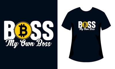 Boss my own boss bitcoin t-shirt deisgn