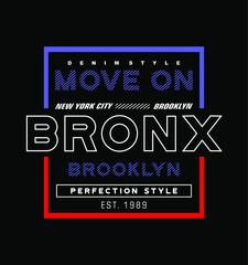 bronx brooklyn move on typography graphic vector illustration