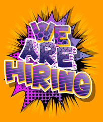 We are hiring. Comic book word text on abstract comics background. Retro pop art style illustration.