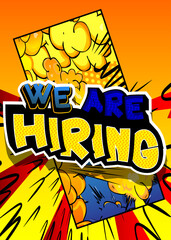 We are hiring. Comic book word text on abstract comics background. Retro pop art style illustration.