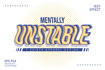 Mentally unstable T shirt design Text effect editable vintage retro style