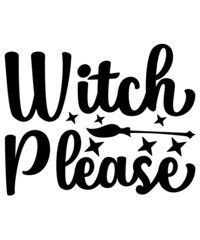 Witch, please Svg