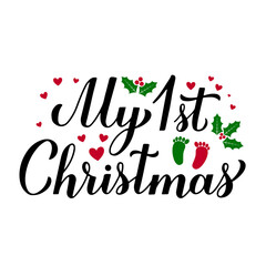 My 1st Christmas calligraphy hand lettering. Baby first Christmas. Funny holidays quote. Vector template for typography poster, banner, greeting card, sticker, kids clothes, etc