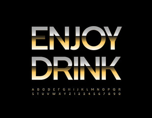 Vector premium sign Enjoy Drink. Metallic Gold Alphabet Letters and Numbers set. Glossy chic Font