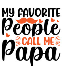 My Favorite People Call Me Papa Svg Design