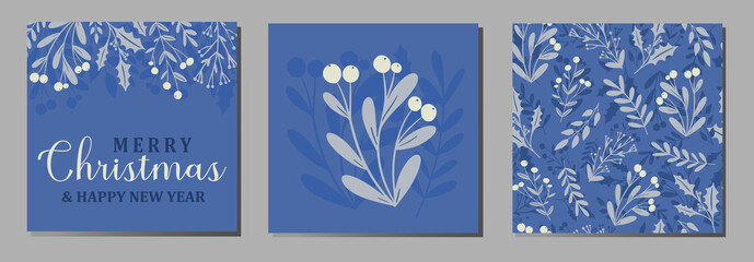 Set of three blue holiday greeting cards Merry Christmas and Happy New Year, pattern background with winter greenery, mistletoe, holly berry branch.