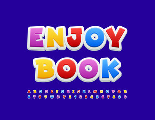 Vector motivation poster Enjoy Book. Colorful playful Font. Cute set of Alphabet Letters and Numbers for Children