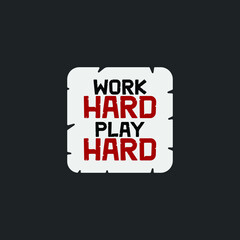 Work hard Play hard text or logotype with custom font