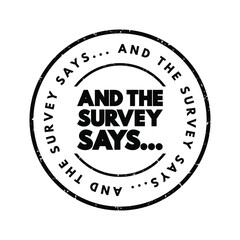 And The Survey Says... text stamp, concept background