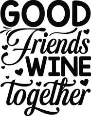 Good friends wine together vector arts