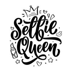 Selfie Queen lettering. Calligraphy fun design to print on tee, shirt, hoody, poster, sticker, card. Vector