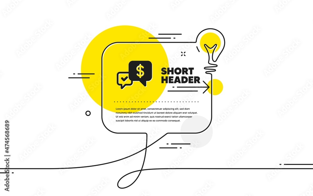 Poster payment receive icon. continuous line idea chat bubble banner. dollar exchange sign. finance symbol.