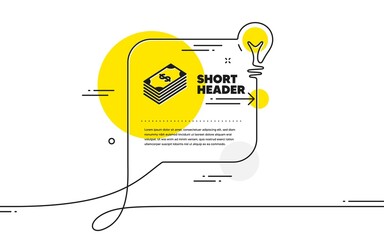 Cash money icon. Continuous line idea chat bubble banner. Banking currency sign. Dollar or USD symbol. Dollar icon in chat message. Talk comment light bulb background. Vector