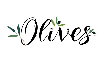 Olives. Vector lettering for olive oil product packaging or farmers market. Design for Italian, Spanish or Mediterranean cuisine.