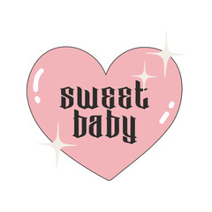 Sweet Baby gothic vector lettering quote and pink heart isolated on white background. Modern vector illustration Y2k. Nostalgia for the 2000 years. Perfect print for tsirt. Valentine's day card