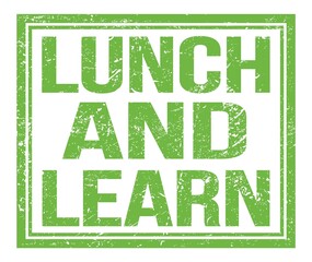 LUNCH AND LEARN, text on green grungy stamp sign