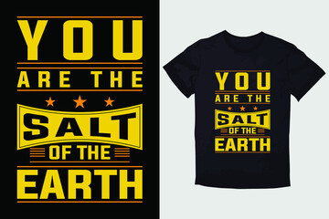 TYPOGRAPHY T-SHIRT DESIGN  YOU ARE THE SALT OF THE EARTH