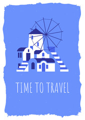 Postcard with blue-white houses and phrase in travel and holiday theme. Vector illustration in flat style for touristic industry.