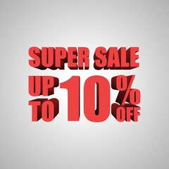 Super Sale 10 Percent off, 3d sign, special offer 10% discount tag, sale up to 10 percent off, big offer, sale, special offer label, sticker, tag, banner, advertising, vector template