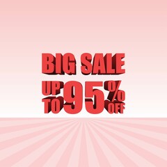 Big sale 95 Percent off, 3d sign, special offer 95% discount tag, sale up to 95 percent off, big offer, sale, special offer label, sticker, tag, banner, advertising, vector template