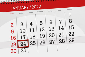 Calendar planner for the month january 2022, deadline day, 24, monday