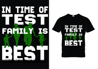 in time of test family is best t shirt design