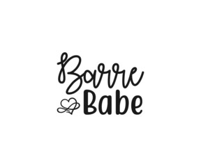 Barre babe Svg,  Barre Vector, Barre clipart, Barre Typography, Barre t-shirt design, Barre Typography Design,  Dance workout svg, Gymnastics