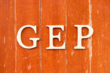 Alphabet letter in word GEP (abbreviation of good engineering practice) on old red color wood plate background