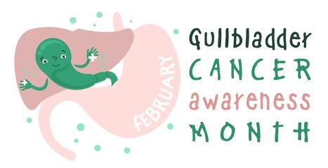 February is gallbladder cancer month. International event.