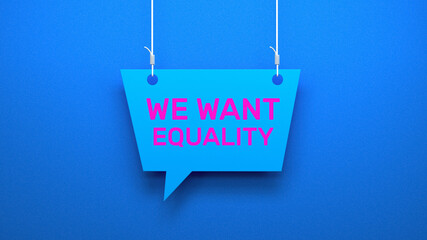 We want equality