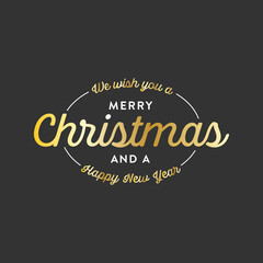 We Wish You A Merry Christmas, Happy New Year, Christmas Card, Greeting Card, Holiday Greeting, Festive Text, Gold Text, Vector Illustration Background