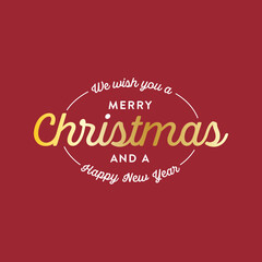We Wish You A Merry Christmas, Happy New Year, Christmas Card, Greeting Card, Holiday Greeting, Festive Text, Gold Text, Vector Illustration Background
