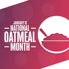 January is National Oatmeal Month. Holiday concept. Template for background, banner, card, poster with text inscription. Vector EPS10 illustration.