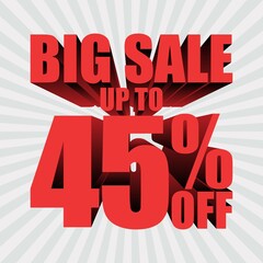 Obraz premium Up to 45% discount, banner template with 3d text, big sale promotion special offer. vector