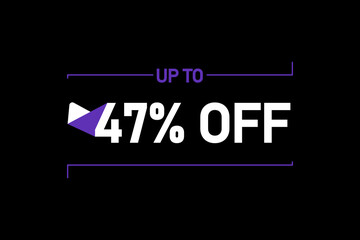 Up to 47% off, Up to 47% Discount, label sign up to 47% off, Banner Add, Special Offer add