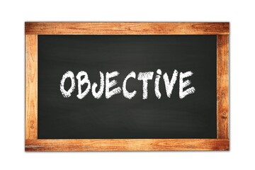 Obraz premium OBJECTIVE text written on wooden frame school blackboard.