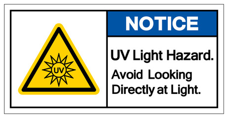 Notice UV Light Hazard Avoid Looking Directly at Light Symbol Sign, Vector Illustration, Isolate On White Background Label. EPS10