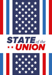 State of the Union Address in United States. Annual deliver from the President of the US address to Congress. Speech President. Patriotic american elements. Poster, card, banner, background. Vector