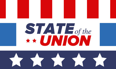 State of the Union Address in United States. Annual deliver from the President of the US address to Congress. Speech President. Patriotic american elements. Poster, card, banner, background. Vector