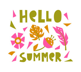 Hello summer, rectangular hand drawn illustration with lettering, abstract leaves, flower. Bright pink, green banner, poster, print. Flat vector text, isolated elements. Imitation of cutout technique
