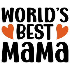 World’s best mama svg