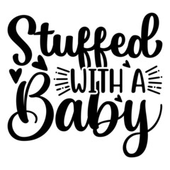 Stuffed with- a baby Svg