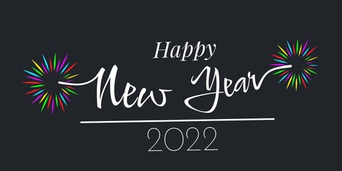 Happy New Year 2022 greeting graphic design handwritten typography fireworks elegant