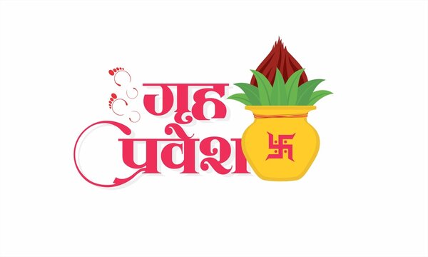 Hindi Typography - Griha Pravesh means House Warming Ceremony. Creative Banner Design for House Warming Ceremony. Illustration of Kalash.
