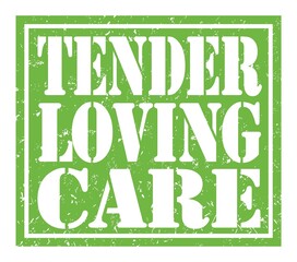 TENDER LOVING CARE, text written on green stamp sign