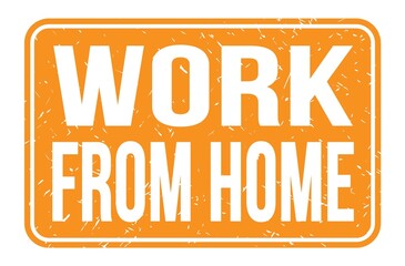 WORK FROM HOME, words on orange rectangle stamp sign