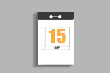 july 15. 15th day of month, calendar date.White page of tear-off calendar, on gray insulated wall. Concept of day of year, time planner, summer month